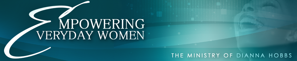 Empowering Everyday Women: The Ministry of Dianna Hobbs