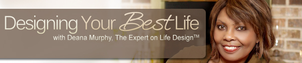 Deana Murphy: Designing Your Best Life